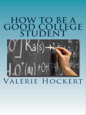 cover image of How to Be a Good College Student